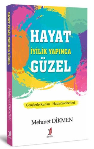 Hayat İyilik Yapınca Güzel Mehmet Dikmen