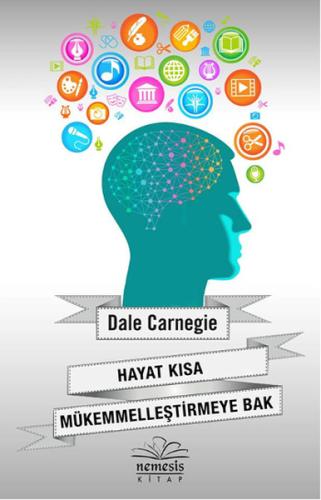 Hayat Kısa Mükemmelleştirmeye Bak %10 indirimli Dale Carnegie