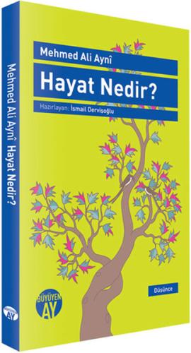 Hayat Nedir? Mehmed Ali Ayni