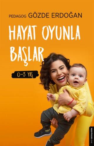 Hayat Oyunla Başlar (0-3 Yaş) Gözde Erdoğan