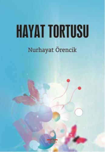 Hayat Tortusu Nurhayat Örencik