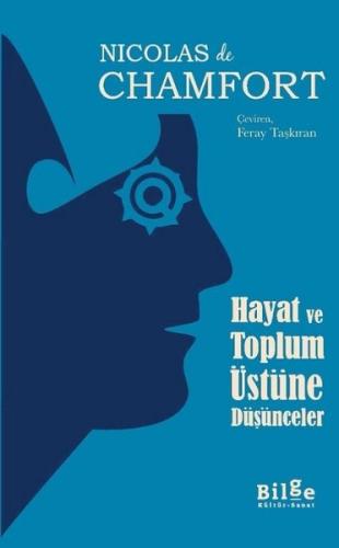 Hayat ve Toplum Üstüne Düşünceler %14 indirimli Nicolas De Chamfort