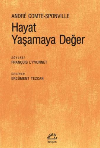 Hayat Yaşamaya Değer Andre Comte-Sponville