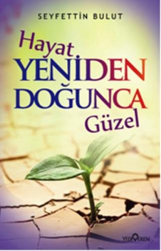 Hayat Yeniden Doğunca Güzel Seyfettin Bulut