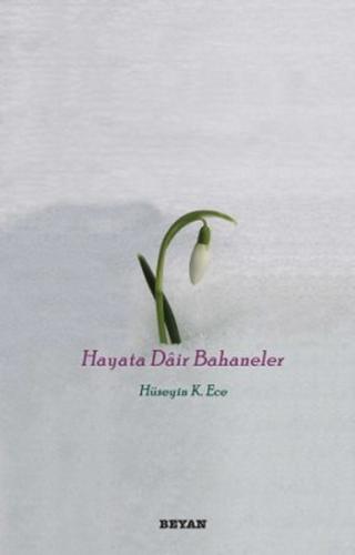 Hayata Dair Bahaneler %18 indirimli Hüseyin K. Ece