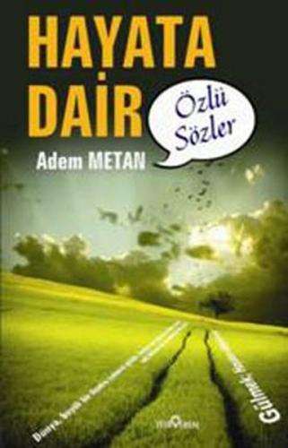 Hayata Dair Özlü Sözler Adem Metan