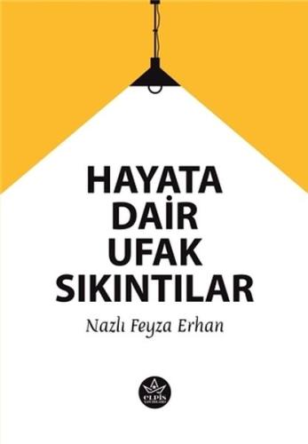 Hayata Dair Ufak Sıkıntılar %22 indirimli Nazlı Feyza Erhan