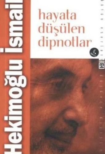 Hayata Düşülen Dipnotlar Hekimoğlu İsmail