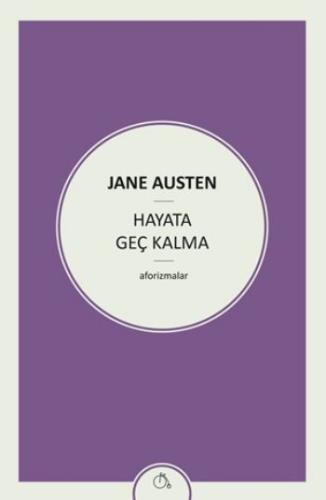 Hayata Geç Kalma Jane Austen