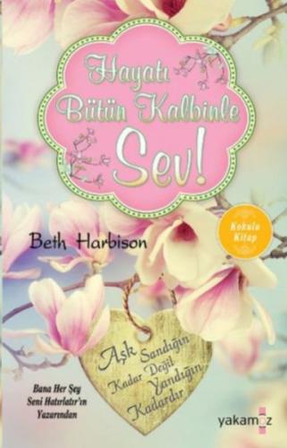 Hayatı Bütün Kalbinle Sev Beth Harbison