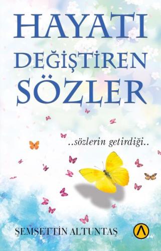 Hayatı Değiştiren Sözler %23 indirimli Şemsettin Altuntaş