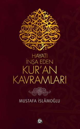 Hayatı İnşa Eden Kuran Kavramları %17 indirimli Mustafa İslamoğlu