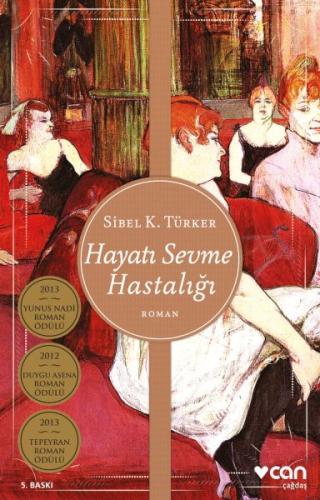 Hayatı Sevme Hastalığı %15 indirimli Sibel K. Türker