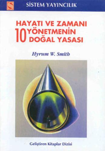 Hayatı ve Zamanı Yönetmenin 10 Doğal Yasası Hyrum W. Smith