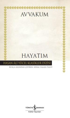 Hayatım - Hasan Ali Yücel Klasikleri %31 indirimli Avvakum Petroviç Pe