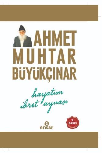 Hayatım İbret Aynası %18 indirimli Ahmet Muhtar Büyükçınar