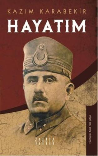 Hayatım Kazım Karabekir