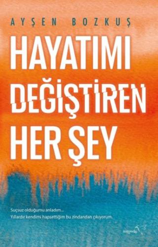 Hayatımı Değiştiren Her Şey %12 indirimli Ayşen Bozkuş