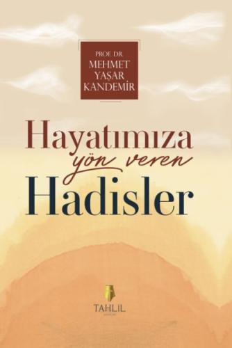 Hayatımıza Yön Veren Hadisler %17 indirimli Prof. Dr. Mehmet Yaşar Kan