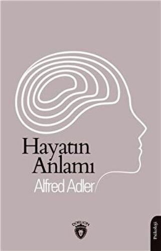 Hayatın Anlamı %25 indirimli Alfred Adler