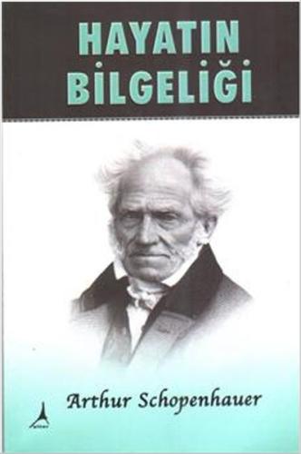 Hayatın Bilgeliği Arthur Schopenhauer