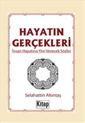 Hayatın Gerçekleri İnsan Hayatına Yön Verecek Sözler %27 indirimli Sel