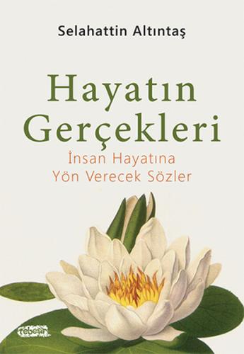 Hayatın Gerçekleri %27 indirimli Selahattin Altıntaş