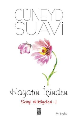 Hayatın İçinden - Sevgi Hikayeleri 1 %15 indirimli Cüneyd Suavi