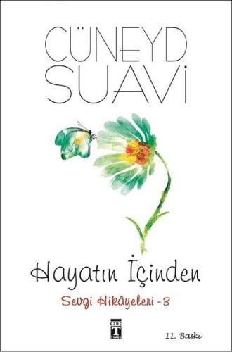 Hayatın İçinden - Sevgi Hikayeleri - 3 %15 indirimli Cüneyd Suavi