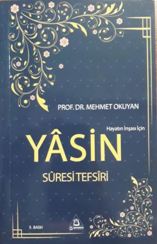 Hayatın İnşası İçin Yasin Suresi Tefsiri %15 indirimli Mehmet Okuyan