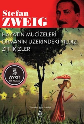 Hayatın Mucizeleri - Ormanın Üzerindeki Yıldız - Zıt İkizler Stefan Zw