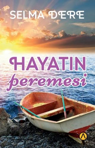 Hayatın Peremesi Selma Dere