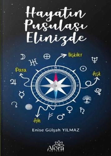 Hayatın Pusulası Elinizde %17 indirimli Enise Gülşah Yılmaz