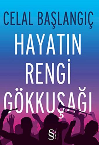 Hayatın Rengi Gökkuşağı %10 indirimli Celal Başlangıç