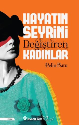 Hayatın Seyrini Değiştiren Kadınlar %15 indirimli Pelin Batu