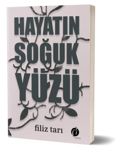 Hayatın Soğuk Yüzü %22 indirimli Filiz Tarı