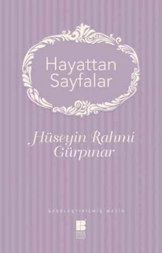 Hayattan Sayfalar - Sadeleştirilmiş Metin %14 indirimli Hüseyin Rahmi 