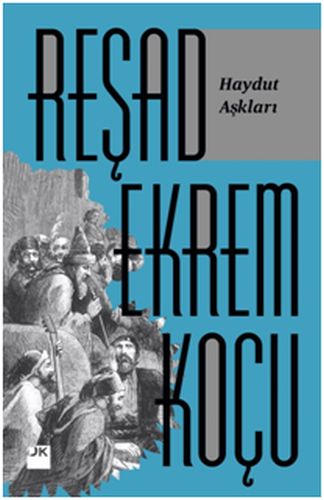 Haydut Aşkları %10 indirimli Reşad Ekrem Koçu