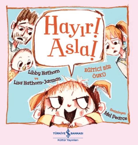 Hayır! Asla! - Eğitici Bir Öykü %31 indirimli Libby Hathorn