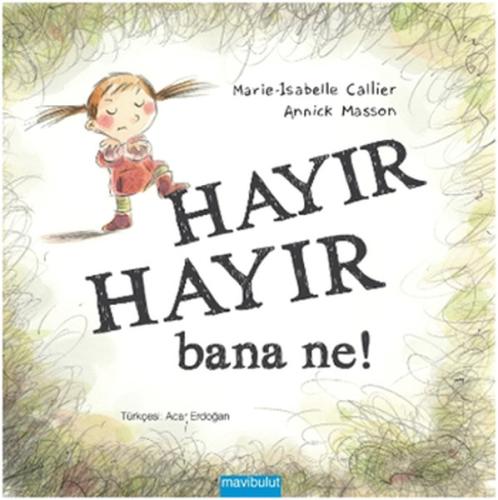 Hayır Hayır Bana Ne! Marie-Isabelle Callier