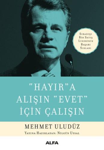 Hayır'a Alışın 'Evet' İçin Çalışın %10 indirimli Mehmet Uludüz