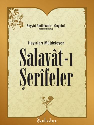 Hayırları Müjdeleyen Salavatı Şerifeler %20 indirimli Abdulkadir Geyla