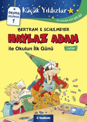 Haylaz Adam ile Okulun İlk Günü - 1. Kitap %12 indirimli Rüdiger Bertr