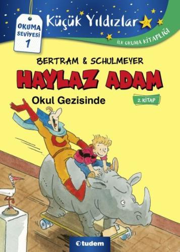 Haylaz Adam Okul Gezisinde - 2. Kitap %12 indirimli Rüdiger Bertram