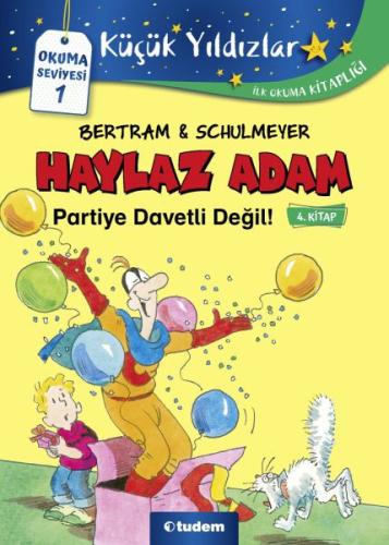 Haylaz Adam Partiye Davetli Değil - 4. Kitap %12 indirimli Rüdiger Ber