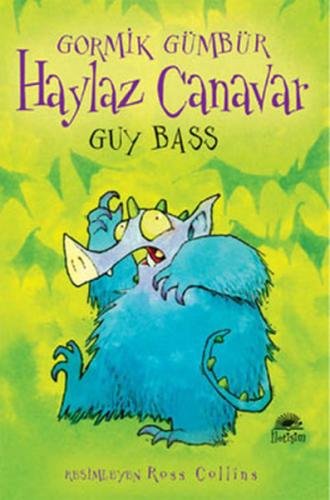 Haylaz Canavar / Gormik Gümbür Guy Bass