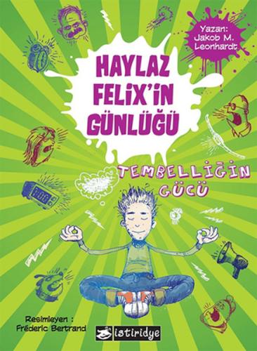 Haylaz Felix'in Günlüğü / Tembelliğin Gücü Jakob M. Leonhardt