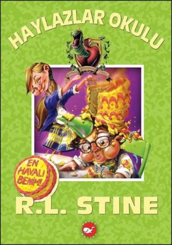 Haylazlar Okulu 13 - En Havalı Benim! R. L. Stine