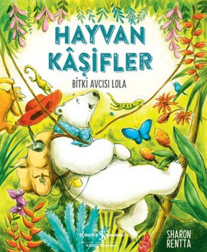 Hayvan Kaşifler - Bitki Avcısı Lola %31 indirimli Sharon Rentta