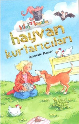 Hayvan Kurtarıcılar - Kitap Kurdu Annette Moser